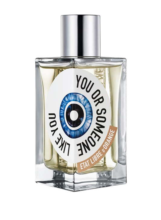 You Or Someone Like You Etat Libre d'Orange